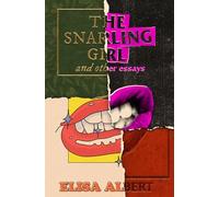 The Snarling Girl and Other Essays