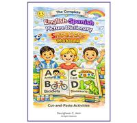 The Snip & Stick Workbook - Spanish: Interactive Cut-and-Paste Activities for Young Spanish Learners