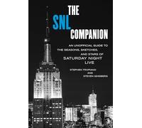 Stephen Tropiano Steven Ginsberg The SNL Companion (Tascabile)