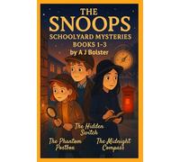 The Snoops Schoolyard Mysteries: Books 1-3: Three thrilling mysteries