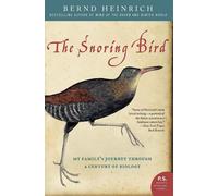 The Snoring Bird: My Family's Journey Through a Century of Biology (P.S.) ...