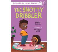 The Snotty Dribbler: A Bloomsbury Young Reader: White Book Band