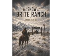 The Snow At Brite Ranch