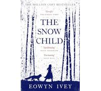 The Snow Child: Eowyn Ivey