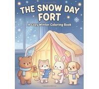 The Snow Day Fort: A Cozy Winter Coloring Book