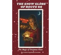 The Snow Globe of Route 66: The Magic of Christmas Snow