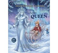 The Snow Queen by Hans Christian Andersen: An Illustrated Chapter Book Retelling Fairy Tale | Classic story of Courage, Kindness, and True Love's Warmth (Excellent for Bedtime & Young Readers)
