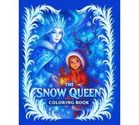 The Snow Queen - Read & Color Storybook: A Creative Coloring Edition of the Classic Fairy Tale