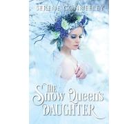 The Snow Queen's Daughter - Conneeley Serene