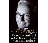 The Snowball: Warren Buffett and the Business of Life