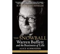 The Snowball: Warren Buffett and the Business of Life by Schroeder, Alice