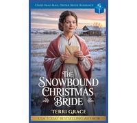The Snowbound Christmas Bride: Christmas Mail Order Bride Romance