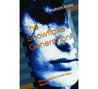 The Snowflake Generation: How Fragility is the New Norm