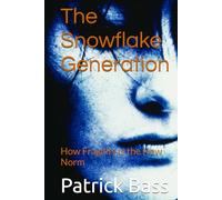 The Snowflake Generation: How Fragility is the New Norm