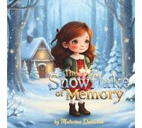 The Snowflake of Memory: A Magical and Heartwarming Bilingual Christmas Picture Book About Love, Family, and Kindness - The Perfect Holiday Gift for Kids Ages 4-9
