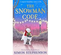 The Snowman Code: New for 2024, a heartwarming, illustrated winter story of friendship