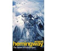 The snows of Kilimanjaro: Ernest Hemingway
