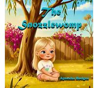 The Snozzlewomp: A Moonlit Bedtime Adventure of Wonder and Imagination