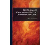 The So-called Cancionero De Pero GuillÃ(c)n De Segovia...