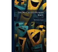 The So-Called Human Race