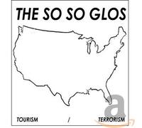 The So So Glos - Toursim/Terrorism
