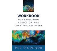 The Sober Philosopher Workbook: For Exploring Addiction and Creating Recovery