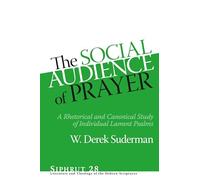 The Social Audience of Prayer: Literature and Theology of the Hebrew Scriptures