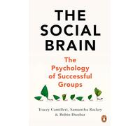 The Social Brain: The Psychology of Successful Groups by Tracey Camilleri