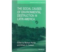 The Social Causes of Environmental Destruction in Latin America (Tascabile)