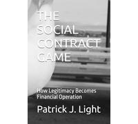 THE SOCIAL CONTRACT GAME: How Legitimacy Becomes Financial Operation