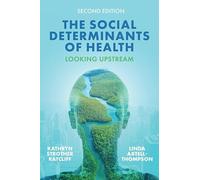 The Social Determinants of Health: Looking Upstream