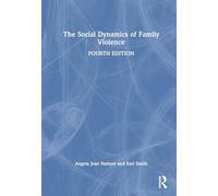 The Social Dynamics of Family Violence