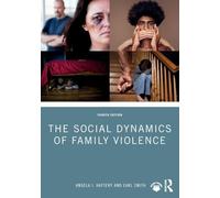 The Social Dynamics of Family Violence