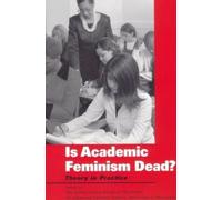 The Social Justice Group Is Academic Feminism Dead? (Tascabile)