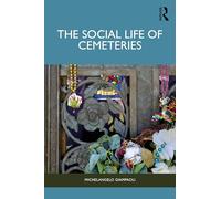 The Social Life of Cemeteries