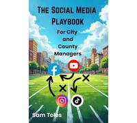 The Social Media Playbook for City and County Managers