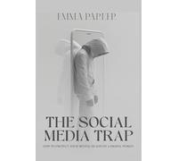The Social Media Trap - How to Protect Your Mental Health in a Digital World