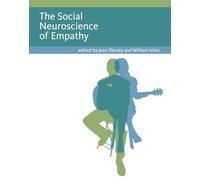 The Social Neuroscience of Empathy