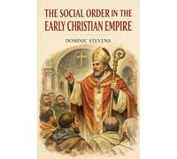 The Social Order in the Early Christian Empire