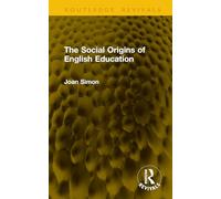 The Social Origins of English Education