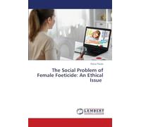 The Social Problem of Female Foeticide: An Ethical Issue