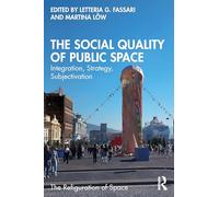 The Social Quality of Public Space: Integration, Strategy, Subjectivation