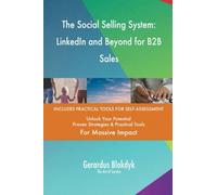 The Social Selling System: LinkedIn and Beyond for B2B Sales