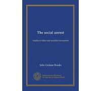 The social unrest: studies in labor and socialist movements
