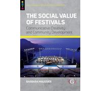 The Social Value of Festivals: Communicative Creativity and Community Development