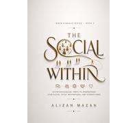 The Social Within: 20 Psychological Tests to Discover Your Social Style, Communication Patterns, Hidden Motivations, and Relationship Strengths