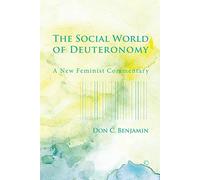 The Social World of Deuteronomy: A New Feminist Commentary