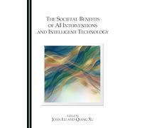 The Societal Benefits of AI Interventions and Intelligent Technology