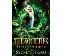 The Societies: The Complete YA Science Fantasy Dystopian Trilogy