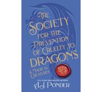 The Society for the Prevention of Cruelty to Dragons & Magical Creatures & Demons: 2